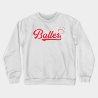 Baller Crewneck Sweatshirt